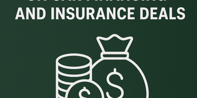 How to Save Money on Car Financing and Insurance Deals
