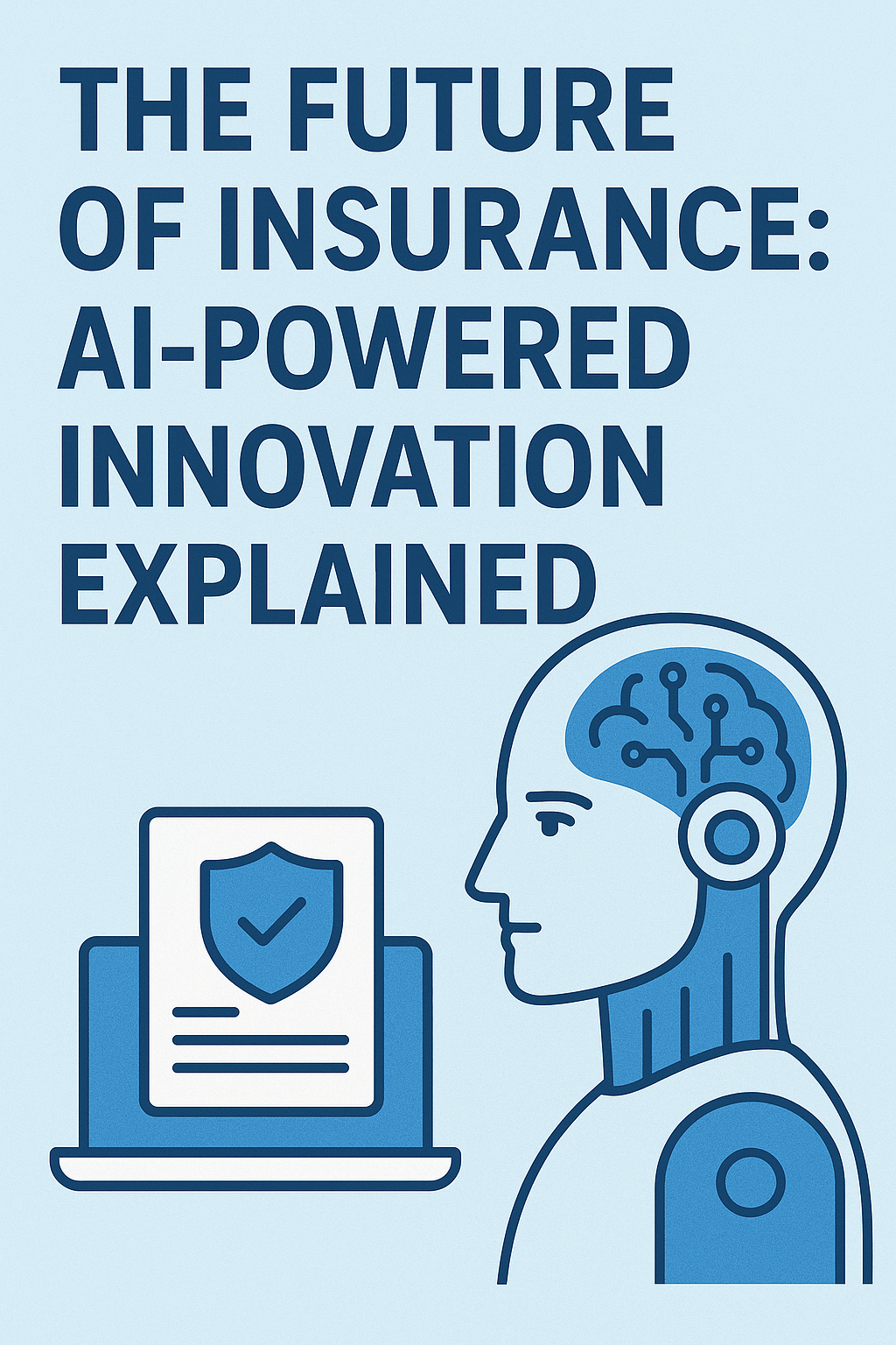The Future of Insurance: AI-Powered Innovation Explained
